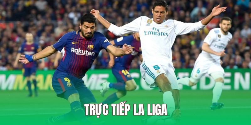 Trực tiếp Laliga veboTv
