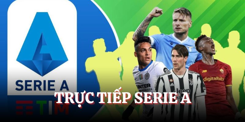 Trực tiếp Serie A tại VeboTV