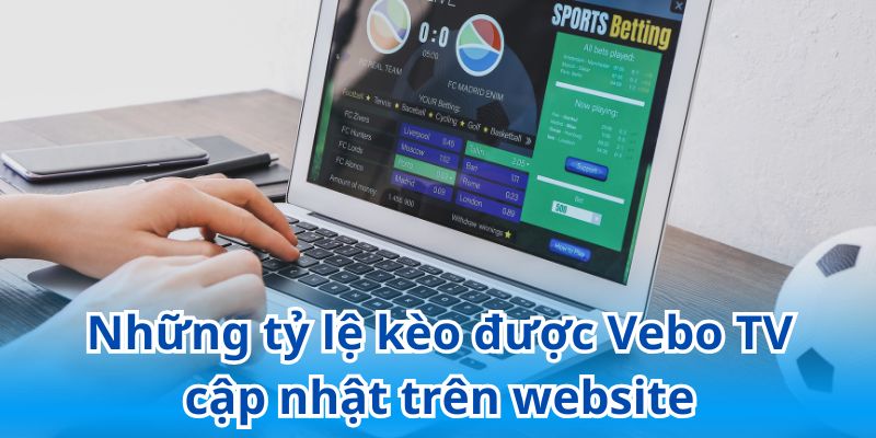 Vebo TV cung cấp đa dạng bảng kèo để khách hàng theo dõi, cập nhật